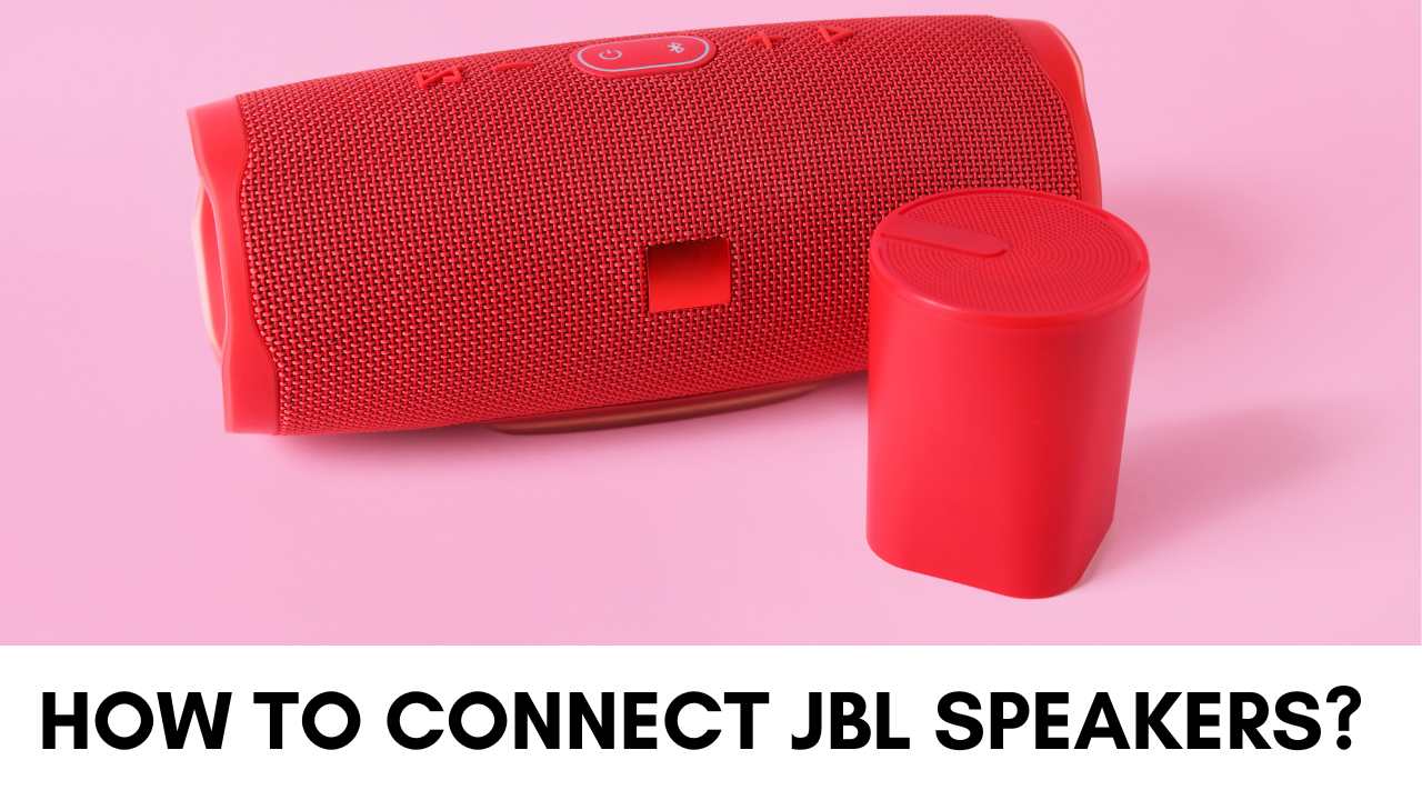 How to connect JBL speakers?